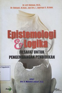 Epistimologi & Logika: Filsafat untuk pengembangan pendidikan