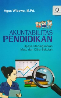 Akuntabilitas Pendidikan: Upaya meningkatkan mutu dan citra sekolah