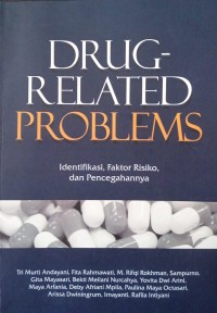Drug-Related Problems: Identifikasi, faktor risiko, dan pencegahannya