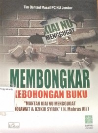 Membongkar Kebohongan Buku : Mantan Kiai NU menggugat sholawat & dzikir syirik