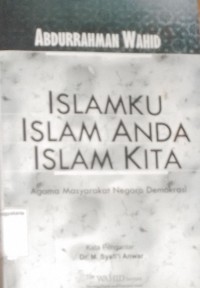 Islamku, Islam Anda, Islam Kita: Agama masyarakat negara demokrasi