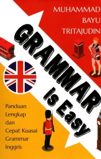 Grammar is Easy: Panduan lengkap dan cepat kuasai grammar Inggris