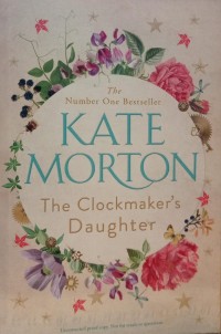 Kate Morton: The Clockmaker's daughter