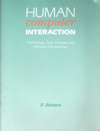 Human Computer Interaction: Psychology, task analysis and software engineering