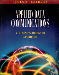 Applied Data Communications: A business-oriented approach