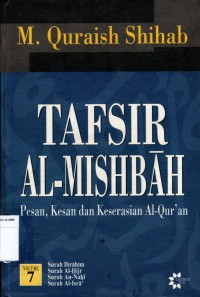 Tafsir Al-Mishbah : Pesan, kesan dan keserasian Al-Qur'an volume 7