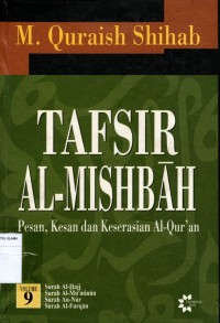 Tafsir Al-Mishbah : Pesan, kesan dan keserasian Al-Qur'an volume 9