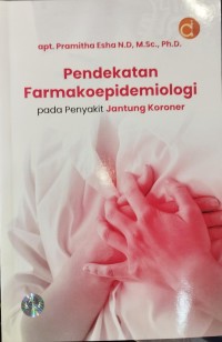 Pendekatan Farmakoepidemiologi pada Penyakit Jantung Koroner