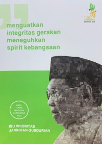 Menguatkan Integritas Gerakan Meneguhkan Spirit Kebangsaan: Isu Prioritas Jaringan Gusdurian