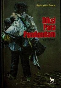 Kumpulan Puisi Diksi Para Pendendam