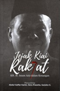Jejak Kiai Rakjat: KH. M.Imam Aziz dalam Kenangan