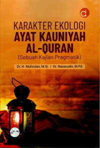 Karakter Ekologi Ayat Kauniyah Al-Qur'an (Sebuah Kajian Pragmatik)
