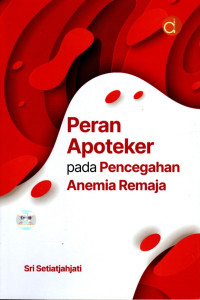 Image of Peran Apoteker pada Pencegahan Anemia Remaja