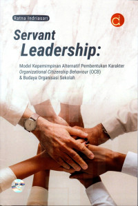 Image of Servant Leadership: Model Kepemimpinan Alternatif Pembentukan Karakter Organizational Citizenship Behaviour (OCB) & Budaya Organisasi Sekolah