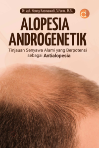 Alopesia Androgenetik: Tinjauan senyawa alami yang berpotensi sebagai antialopesia