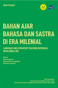 Bahan Ajar Bahasa dan Sastra di Era Milenial : Language and literature teaching materials in millenial era