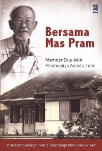 Bersama Mas Pram: Memoar dua adik Pramoedya Ananta Toer