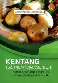 Kentang (Solanum tuberosum L) Nutrisi, Kesehatan, dan Potensi Sebagai Masker Anti Jerawat