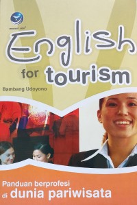 English for Tourism : Panduan berprofesi di dunia pariwisata