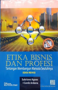 Etika Bisnis dan Profesi : Tantangan membangun manusia seutuhnya