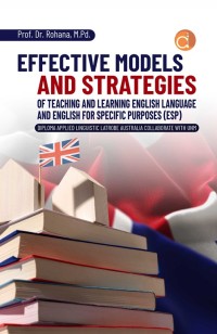 Effective Models and Strategies of Teaching and Learning English Language and English for Specific Purposes (ESP)