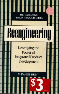 Reengineering: Leveraging the power of integrated product development