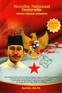 Moeslim Nationaal Onderwijs: Pemikiran pendidikan Tjokroaminoto
