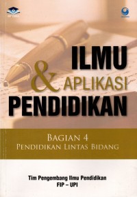 Ilmu & Aplikasi Pendidikan: Bagian 4 pendidikan lintas bidang