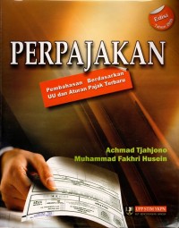 Perpajakan: Pembahasan berdasarkan UU dan aturan pajak terbaru