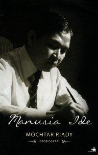 Otobiografi Mochtar Riady: Manusia ide