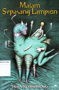 Malam Sepasang Lampion: Kumpulan cerpen Triyanto Triwikromo