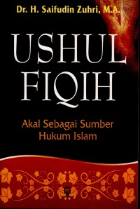 Ushul Fiqih: Akal sebagai sumber hukum Islam