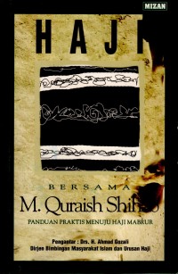 Haji bersama M. Quraish Shihab: Panduan praktis menuju haji mabrur