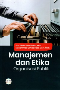 Manajemen dan Etika Organisasi Publik