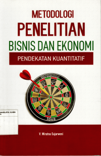Metode Penelitian Bisnis dan Ekonomi Pendekatan Kuantitatif