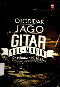 Otodidak Jago Gitar Nol-Mahir