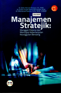 Manajemen Stratejik: Menggali potensi dan mencapai keberlanjutan keunggulan bersaing