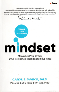 Mindset: Mengubah pola berpikir untuk perubahan besar dalam hidup anda
