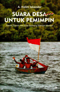 Suara Desa untuk Pemimpin: Percik pikiran dan aksi seorang mantan menteri
