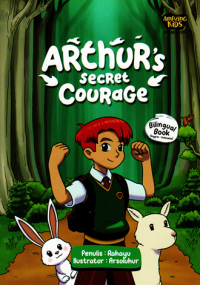 Arthur's Secret Courage
