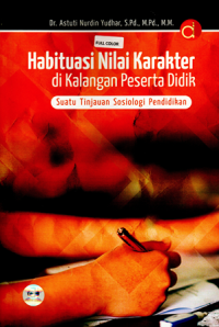 Habituasi Nilai Karakter di Kalangan Peserta Didik: Suatu tinjauan sosiologi pendidikan