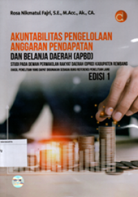 Akuntabilitas Pengelolaan Anggaran Pendapatan dan Belanja Daerah (APBD) Studi Pada Dewan Perwalikan Rakyat Daerah (DPRD) Kabupaten Rembang