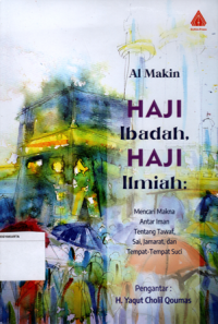 Haji Ibadah dan Ilmiah: Menari makna antar-iman tentang tawaf, sai, jamarat, dan tempat-tempat suci