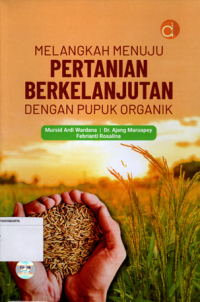 Melangkah Menuju Pertanian Berkelanjutan Dengan Pupuk Organik