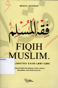 Fiqih Muslim: Problematika kaum laki-Laki