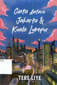 Cinta Antara Jakarta & Kuala Lumpur