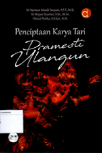 Penciptaan Karya Tari: Pramesti Ulangun