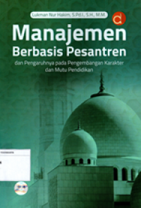 Manajemen Berbasis Pesantren dan Pengaruhnya: Pada pengembangan karakter dan mutu pendidikan