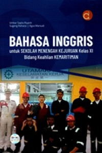 Image of Bahasa Inggris untuk Sekolah Menengah Kejuruan Kelas XI Bidang Keahlian Kemaritiman
