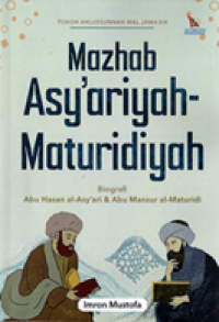 Image of Mazhab Asy'ariyah-Maturidiyah: Biografi Abu Hasan al-Asy'ari & Abu Mansur al-Maturidi